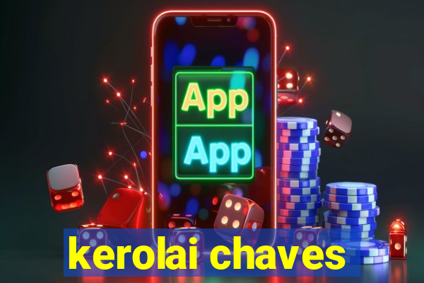 kerolai chaves